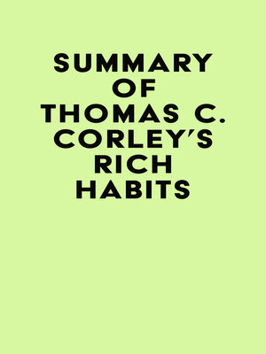 cover image of Summary of Thomas C. Corley's Rich Habits